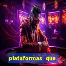 plataformas que estao pagando agora